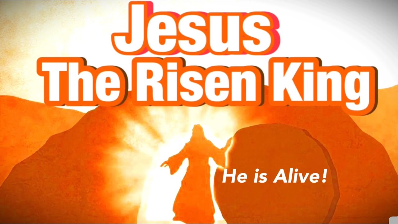 Jesus Christ is Alive: The Resurrection